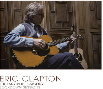 The Lady In The Balcony: Lockdown Sessions | Eric Clapton