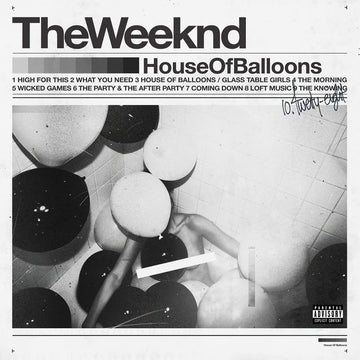 House Of Balloons | The Weeknd