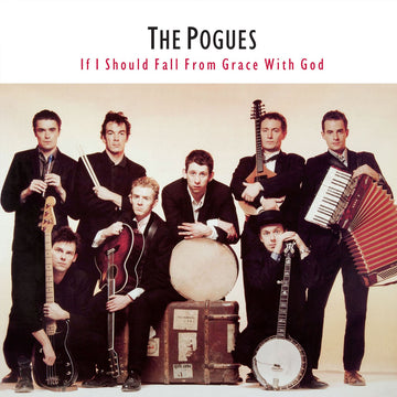 If I Should Fall From Grace With God | The Pogues