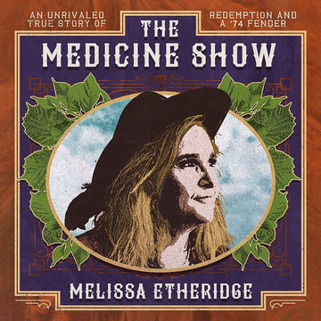 The Medicine Show | Melissa Etheridge