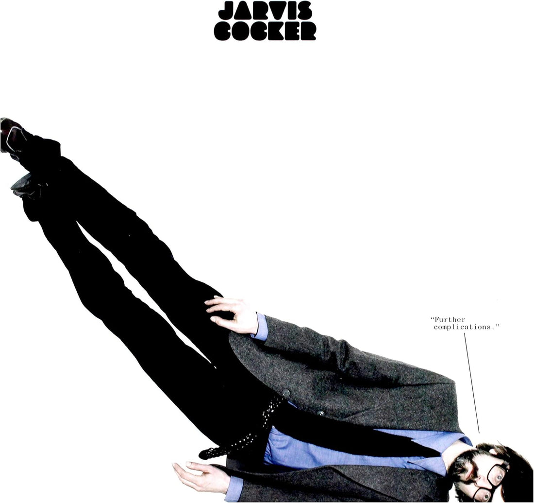 Further Complications | Jarvis Cocker