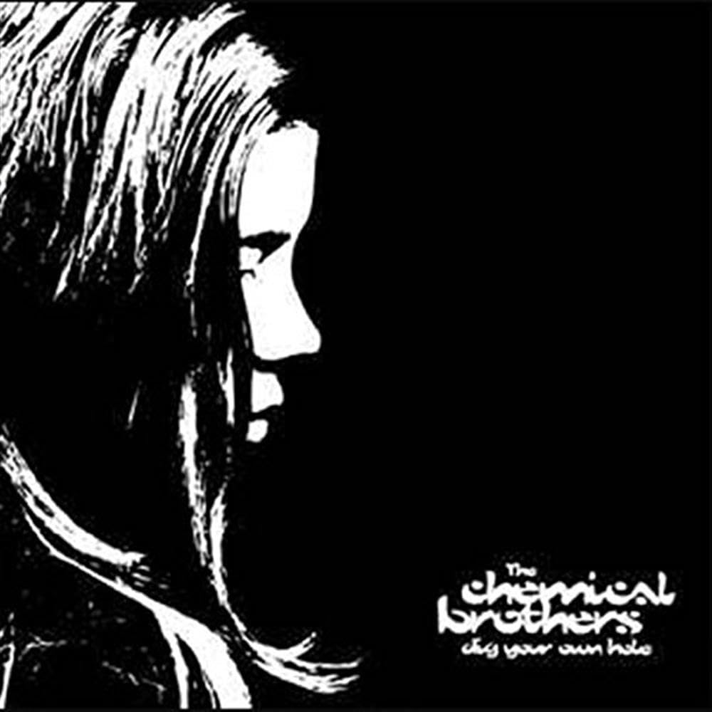 Dig Your Own Hole | The Chemical Brother