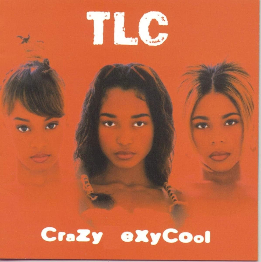 Crazy Sexy Cool | TLC