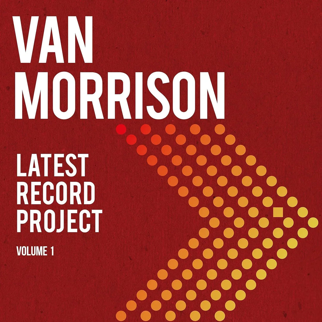 Latest Record Project Volume I | Van Morrison