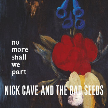 No More Shall We Part | Nick Cave & The Bad Seeds - Vinyl
