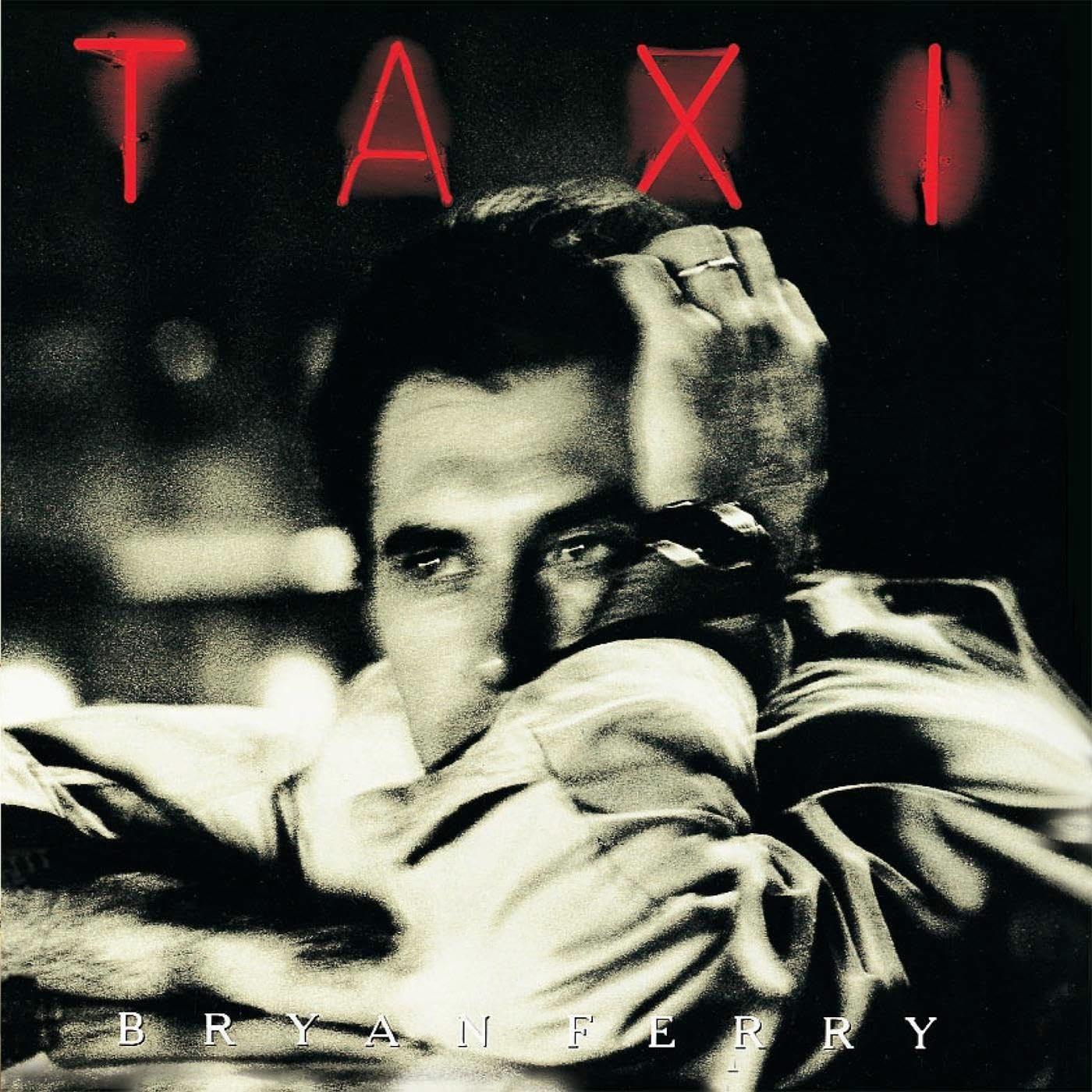 Taxi | Bryan Ferry