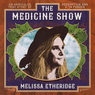 The Medicine Show | Melissa Etheridge