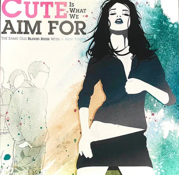 The Same Old Blood Rush | Cute Is What We Aim For