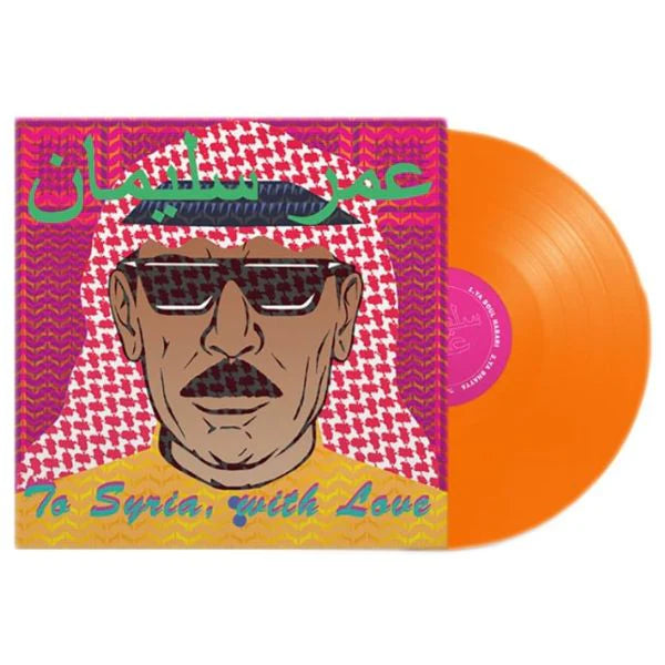 To Syria With Love (Colored Vinyl Orange) | Omar Souleyman