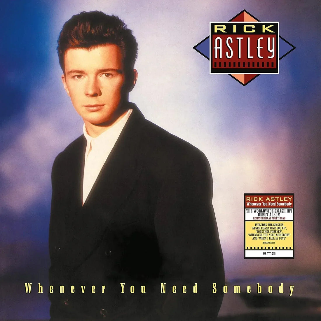 Whenever You Need Somebody | Rick Astley